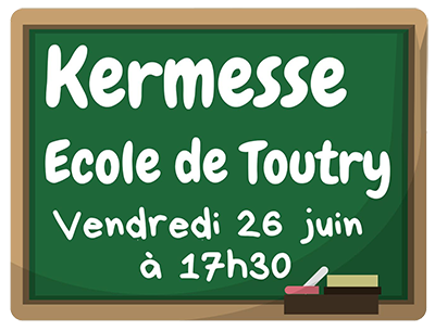 Kermesse à l'école de Toutry Vendredi 26 juin à 17H30